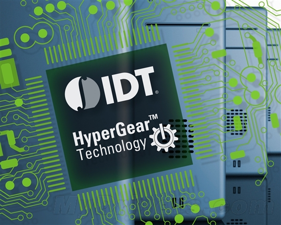 IDT HyperGear技术：减低功耗 同时提升CPU性能