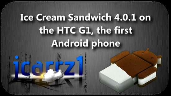 Android始祖G1也能吃“冰淇淋三明治”