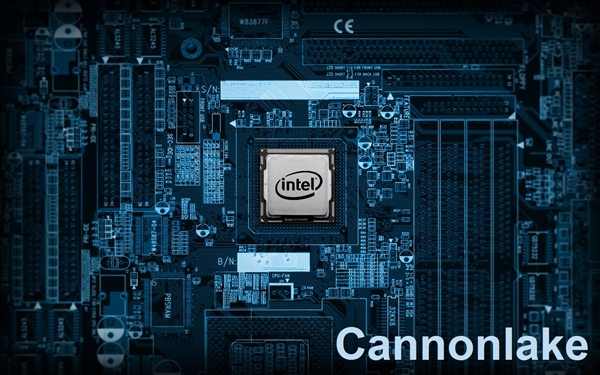Intel 10nm CannonLakeͻجģƱ2018ĩ