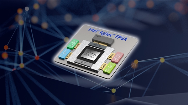 IntelȫAgilex FPGA10nm 3Dװ֧PCIe 5.0