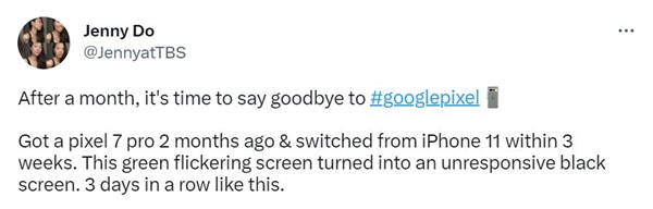 刚买两个月的谷歌Pixel 7 Pro翻车：绿屏无响应 用户绝望了