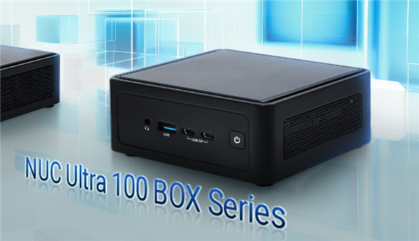 华擎推出NUC Ultra 100 Box系列迷你主机：顶配酷睿Ultra 7 155H