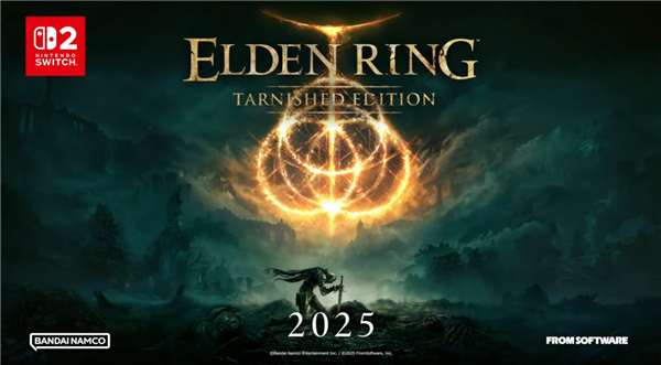 TGA最佳年度游戏！任天堂官宣《艾尔登法环》2025年登陆Switch 2