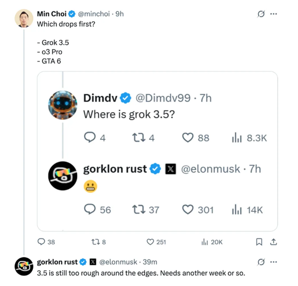 马斯克回应Grok3.5发布时间：还需一周打磨 现在有点太粗糙