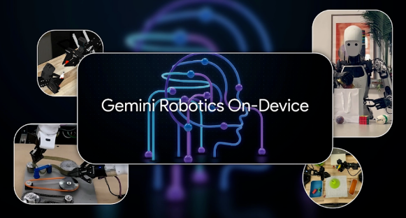 没网也能用！谷歌发布离线机器人AI模型：具备视觉识别、语言理解能力